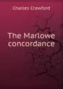 The Marlowe concordance - Charles Crawford