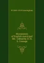 Monuments of English municipal life / edited by D. H. S. Cranage - W 1849-1919 Cunningham
