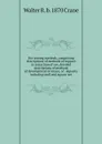 Ore mining methods, comprising descriptions of methods of support in extraction of ore, detailed descriptions of methods of development of mines, of . deposits including stull and square-set - Walter R. b. 1870 Crane