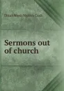 Sermons out of church - Dinah Maria Mulock Craik