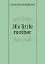 His little mother - Dinah Maria Mulock Craik