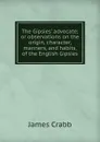 The Gipsies. advocate; or observations on the origin, character, manners, and habits, of the English Gipsies - James Crabb