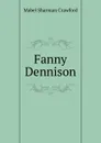 Fanny Dennison - Mabel Sharman Crawford