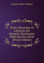 Precis Historique Et Litteraire Sur Eustache Deschamps: Poete Du Xive Siecle (French Edition) - Georges Adrien Crapelet