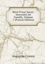 Recit D.une Soeur: Souvenirs De Famille, Volume 1 (French Edition) - Craven Augustus