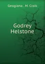 Godrey Helstone - G. M. Craik