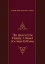 The Head of the Family: A Novel (German Edition) - Dinah Maria Mulock Craik