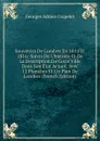 Souvenirs De Londres En 1814 Et 1816: Suivis De L.histoire Et De La Description De Cette Ville Dans Son Etat Actuel; Avec 12 Planches Et Un Plan De Londres (French Edition) - Georges Adrien Crapelet