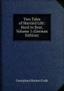 Two Tales of Married Life: Hard to Bear, Volume 1 (German Edition) - G. M. Craik
