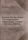 Journal Fur Die Reine Und Angewandte Mathematik, Volume 1 (German Edition) - August Leopold Crelle