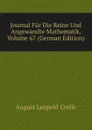 Journal Fur Die Reine Und Angewandte Mathematik, Volume 67 (German Edition) - August Leopold Crelle