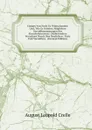 Einiges Von Noch Zu Wunschenden Und, Wie Es Scheint, Moglichen Vervollkommnungen Des Eisenbahnwesons: (Insbesondere Veranlasst Durch Den Neulichen . Paris Und Versailles) . (German Edition) - August Leopold Crelle