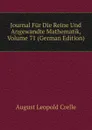 Journal Fur Die Reine Und Angewandte Mathematik, Volume 71 (German Edition) - August Leopold Crelle