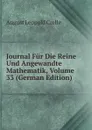 Journal Fur Die Reine Und Angewandte Mathematik, Volume 33 (German Edition) - August Leopold Crelle