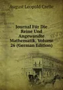 Journal Fur Die Reine Und Angewandte Mathematik, Volume 26 (German Edition) - August Leopold Crelle