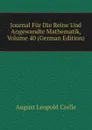Journal Fur Die Reine Und Angewandte Mathematik, Volume 40 (German Edition) - August Leopold Crelle