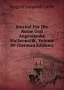 Journal Fur Die Reine Und Angewandte Mathematik, Volume 89 (German Edition) - August Leopold Crelle