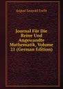 Journal Fur Die Reine Und Angewandte Mathematik, Volume 21 (German Edition) - August Leopold Crelle