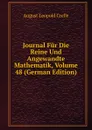 Journal Fur Die Reine Und Angewandte Mathematik, Volume 48 (German Edition) - August Leopold Crelle