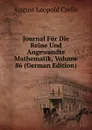 Journal Fur Die Reine Und Angewandte Mathematik, Volume 86 (German Edition) - August Leopold Crelle