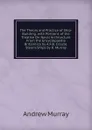 The Theory and Practice of Ship-Building. with Portions of the Treatise On Naval Architecture From the Encyclopaedia Britannica by A.F.B. Creuze. Steam-Ships by R. Murray - Andrew Murray