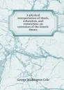 A physical interpretation of shock, exhauston, and restoration: an extension of the kinetic theory - Crile George Washington