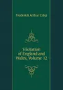 Visitation of England and Wales, Volume 12 - Frederick Arthur Crisp