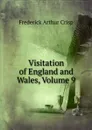 Visitation of England and Wales, Volume 9 - Frederick Arthur Crisp