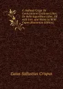 C. Sallusti Crispi De Coniuratione Catilinae Liber, De Bello Iugurthino Liber, Ed. with Intr. and Notes by W.W. Capes (Romanian Edition) - Gaius S. Crispus