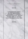 A biographical sketch of eight generations of Hoopers in America electronic resource: William Hooper, 1635, to Idolene Snow (Hooper) Crosby, 1883 - Eleanor Francis Davis Crosby