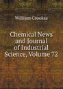 Chemical News and Journal of Industrial Science, Volume 72 - Crookes William