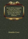 Storia Della Campagna D.italia Nel 1859: Descritta Ed Illustrata Ad Uso Dei Soldati E Del Popolo (Italian Edition) - Rinaldo Croci