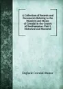 A Collection of Records and Documents Relating to the Hundred and Manor of Crondal in the County of Southampton: Part I, Historical and Manorial - England Crondall Manor