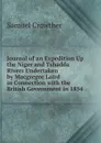 Journal of an Expedition Up the Niger and Tshadda Rivers Undertaken by Macgregor Laird in Connection with the British Government in 1854 - Samuel Crowther
