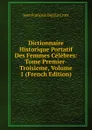 Dictionnaire Historique Portatif Des Femmes Celebres: Tome Premier-Troisieme, Volume 1 (French Edition) - Jean François De] [La Croix