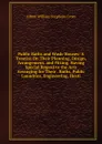 Public Baths and Wash-Houses: A Treatise On Their Planning, Design, Arrangement, and Fitting, Having Special Regard to the Acts Arranging for Their . Baths, Public Laundries, Engineering, Heati - Alfred William Stephens Cross