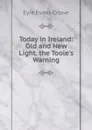 Today in Ireland: Old and New Light. the Toole.s Warning - Crowe Eyre Evans