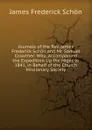 Journals of the Rev. James Frederick Schon and Mr. Samuel Crowther: Who, Accompanied the Expedition Up the Niger, in 1841, in Behalf of the Church Missionary Society - James Frederick Schön