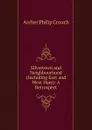 Silvertown and Neighbourhood (Including East and West Ham): A Retrospect - Archer Philip Crouch