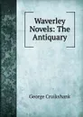 Waverley Novels: The Antiquary - George Cruikshank