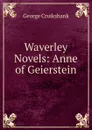 Waverley Novels: Anne of Geierstein - George Cruikshank