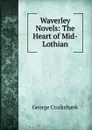 Waverley Novels: The Heart of Mid-Lothian - George Cruikshank