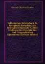 Vollstandiges Worterbuch Zu Xenophons Kyropadie: Mit Besonderer Rucksicht Auf Die Erklarung Der Personlichen Und Geographischen Eigennamen (German Edition) - Gottlieb Christian Crusius