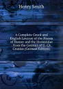 A Complete Greek and English Lexicon of the Poems of Homer and the Homeridae . from the German of G. Ch. Crusius (German Edition) - Henry Smith