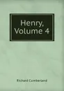 Henry, Volume 4 - Cumberland Richard