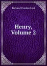 Henry, Volume 2 - Cumberland Richard
