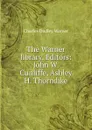 The Warner library. Editors: John W. Cunliffe, Ashley H. Thorndike - Charles Dudley Warner