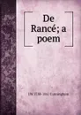 De Rance; a poem - J W. 1780-1861 Cunningham