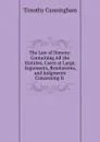 The Law of Simony: Containing All the Statutes, Cases at Large, Arguments, Resolutions, and Judgments Concerning It . - Timothy Cunningham