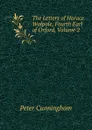 The Letters of Horace Walpole, Fourth Earl of Orford, Volume 2 - Peter Cunningham